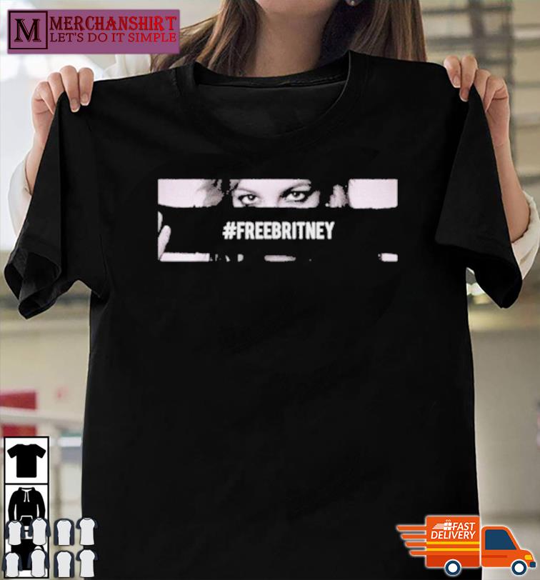 Free Britney FreeBritney Shirt, hoodie, sweatshirt and ...